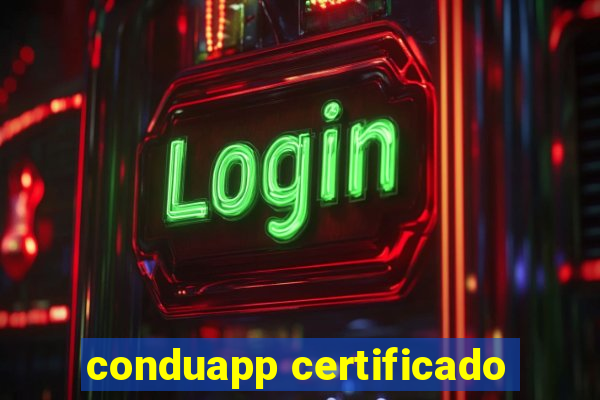 conduapp certificado